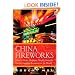 China Fireworks: How to Make Dramatic Wealth from the Fastest-Growing Economy in the World