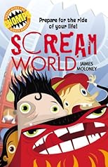 Scream World: Prepare for the Ride of Your Life! (Chomps)