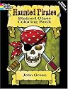 Haunted Pirates Stained Glass Coloring Book (Dover Pictorial Archive)