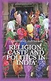 Religion, caste, and politics in India