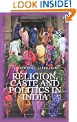 Religion, Caste and Politics in India