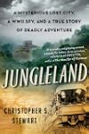 Jungleland: A Mysterious Lost City, a...