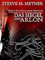 Das Siegel von Arlon (Adrian Pallmers magische Abenteuer)