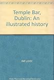 Temple Bar - Dublin : an illustrated history