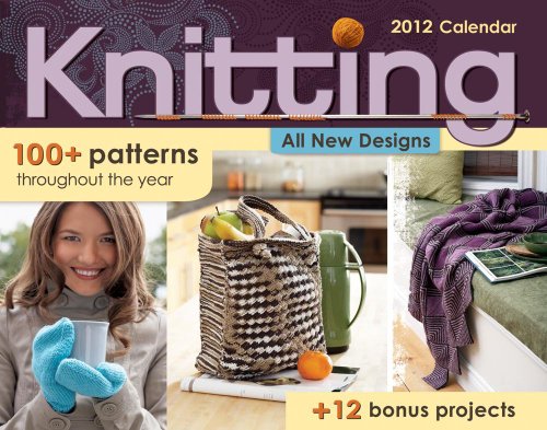 Knitting: 100+ Patterns Throughout Day-to-Day Calendar