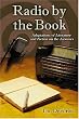 Radio by the Book: Adaptations of Literature and Fiction on the Airwaves