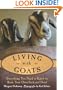Living with Goats: Everything You Need to Know to Raise Your Own Backyard Herd