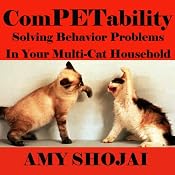 ComPETability: Solving Behavior Problems in Your Multi-Cat Household | [Amy Shojai]