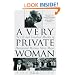 A Very Private Woman: The Life and Unsolved Murder of Presidential Mistress Mary Meyer