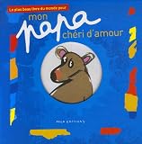 Le plus beau livre du monde pour mon papa ch�ri d'amour