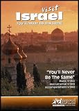 Visit Israel, You'll Never Be the Same (Music Video / Instrumental Video / Accompaniment Video)