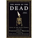 The Book of the Dead: Lives of the Justly Famous and the Undeservedly Obscure