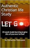 Authentic Christian life Study (Abundant living)