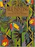 Silk Painting: The Artist's Guide to Gutta and Wax Resist Techniques (Practical Craft Books)
