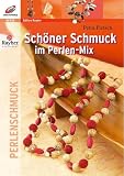 Sch�ner Schmuck im Perlen-Mix - Petra Pietsch