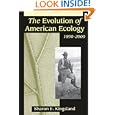 The Evolution of American Ecology, 1890--2000 by Sharon E. Kingsland