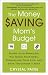 saving-money The Money Saving Mom's Budget: Slash Your Spending, Pay Down Your Debt, Streamline Your Life, and Save Thousands a Year