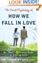 The Secret Psychology of How We Fall in Love