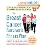 The Breast Cancer Survivor's Fitness Plan: A Doctor-Approved Workout Plan For a Strong Body and Lifesaving Results (Harvard Medical School Guides)