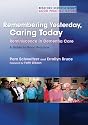 Remembering Yesterday, Caring Today: Reminiscence in Dementia Care - A Guide to Good Practice (Bradford Dementia Group Good Practice Guides)