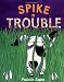 Spike In Trouble
