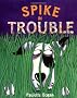 Spike in Trouble