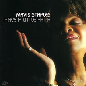 Amazon.com: Have A Little Faith: Mavis Staple