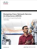 Designing Cisco Network Service Architectures (ARCH) Foundation Learning Guide: (CCDP ARCH 642-874) (3rd Edition) (Foundation Learning Guides)
