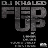 Fed Up (feat. Usher, Drake, Rick Ross & Young Jeezy) [Explicit]