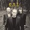 E.S.T. --- It's All Essential