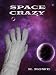 Space Crazy (Dar's Adventures in Space) Image of Space Crazy (Dar's Adventures in Space)