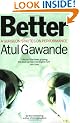 Better: A Surgeon's Notes on Performance