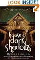 House of Dark Shadows (Dreamhouse Kings Series, Book 1)