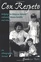 Con Respeto: Bridging the Distances Between Culturally Diverse Families and Schools : An Ethnographic Portrait