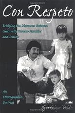 Con Respeto: Bridging the Distances Between Culturally Diverse Families and Schools : An Ethnographic Portrait