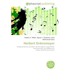 Herbert Gr�nemeyer: Wolfgang Petersen, Das Boot, Mensch (album), J�rgen Flimm, Nastassja Kinski, Anti-WAAhnsinns Festival, Adolf Grimme Awards
