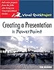 Creating a Presentation in PowerPoint: Visual QuickProject Guide