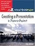 Creating a Presentation in PowerPoint (Visual QuickProject Guide)