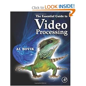 The Essential Guide to Video Processing - Alan C. Bovik
