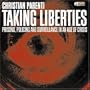 Taking Liberties: Prisons, Policing and Surveillance in an Age of Crisis (AK Press Audio)