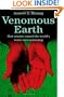 Venomous Earth: How Arsenic Caused The World's Worst Mass Poisoning (Macsci)