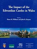 The Impact of the Edwardian Castles in Wales