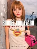 Faces of Sunset Boulevard: A Portrait of Los Angeles