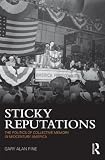 Sticky reputations : the politics of collective memory in midcentury America
