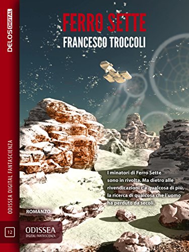 Ferro Sette: Universo senza sonno 1 (Odissea Digital Fantascienza) (Italian Edition)