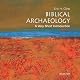 Biblical Archaeology: A Very Short Introduction