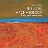 Biblical Archaeology: A Very Short Introduction