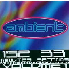 A Brief History of Ambient Vol.1: 152 Minutes 33 Seconds