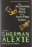 The Absolutely True Diary of a Part-Time Indian