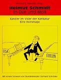 Helmut Schmidt in Dur und Moll: Kanzler im Visier der Karikatur - Eine Hommage - Helmut G Schmidt, Jens Fischer, Eucharius M Grocholl